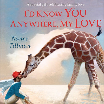 Board Book I'd Know You Anywhere My Love by Nancy Tillman
