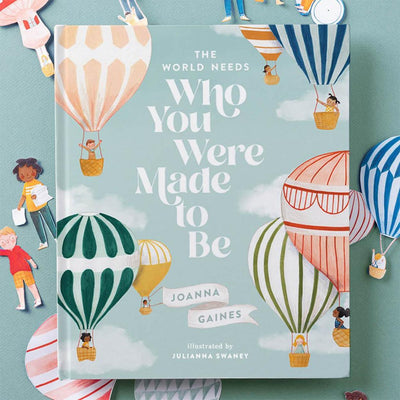 The world needs who you wre made to be by Joanna Gaines a children's book